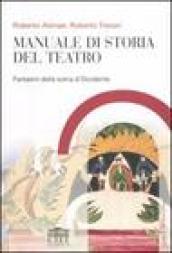 Manuale di storia del teatro. Fantasmi della scena d'Occidente