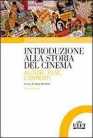 Introduzione alla storia del cinema. Autori, film, correnti