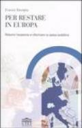 Per restare in Europa. Ridurre l'evasione e riformare la spesa pubblica