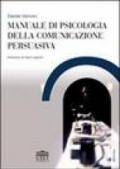 Manuale di psicologia della comunicazione persuasiva