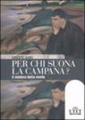 Per chi suona la campana? Il mistero della morte