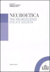 Neuroetica. Tra neuroscienze, etica e società