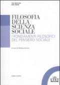 Filosofia della scienza sociale. I fondamenti filosofici del pensiero sociale