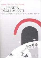 Il pianeta degli agenti Teoria e simulazione ad agenti per cogliere l'economia complessa