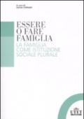 Essere o fare famiglia. La famiglia come istituzione sociale plurale