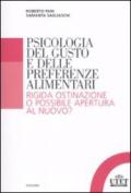 Psicologia del gusto e delle preferenze alimentari. Rigida ostinazione o possibile apertura al nuovo?