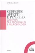 Corporeo, affetti e pensiero. Intreccio tra psicoanalisi e neurobiologia