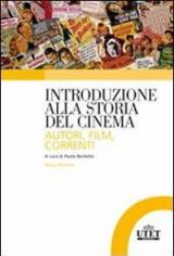 Introduzione alla storia del cinema. Autori, film, correnti