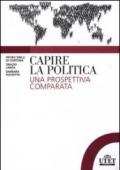 Capire la politica. Una prospettiva comparata