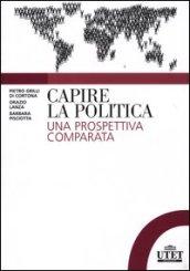 Capire la politica. Una prospettiva comparata