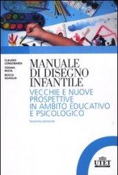 Manuale del disegno infantile. Vecchie e nuove prospettive in ambito educativo e psicologico