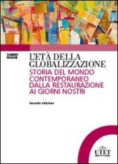 L'età della globalizzazione. Storia del mondo contemporaneo dalla Restaurazione ai giorni nostri