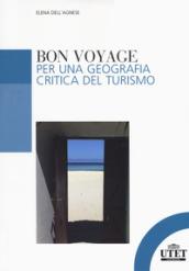 Bon yoyage? Per una geografia critica del turismo