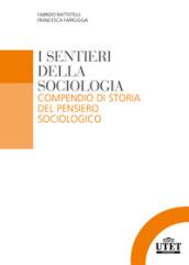 Sentieri della sociologia. Compendio di storia del pensiero sociologico