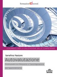 Autovalutazione. Promuovere la riflessione e l'autoregolazione dell'apprendimento