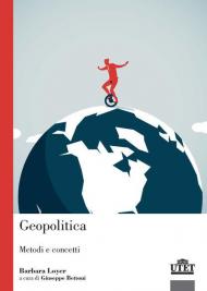 Geopolitica. Metodi e concetti