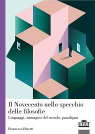 Il Novecento nello specchio delle filosofie, Linguaggi, immagini del mondo, paradigmi