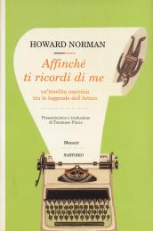 Affinché ti ricordi di me. Un'insolita amicizia tra le leggende dell'Artico