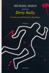 Dirty Sally. Il primo caso del detective Dan Reles