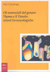 Oli essenziali del genere Thymus e il timolo: azioni farmacologiche