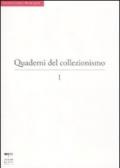 Quaderni del collezionismo. 1.