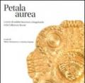 Petala Aurea. Lamine di ambito bizantino e longobardo della collezione Rovati. Ediz. illustrata