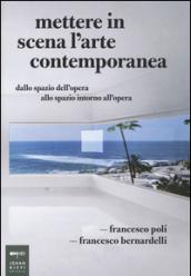 Mettere in scena l'arte contemporanea. Dallo spazio dell'opera allo spazio intorno all'opera