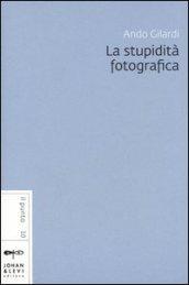 La stupidità fotografica