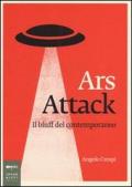 Ars attack. Il bluff del contemporaneo