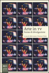 Arte in tv. Forme di divulgazione