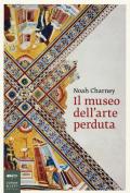 Il museo dell'arte perduta