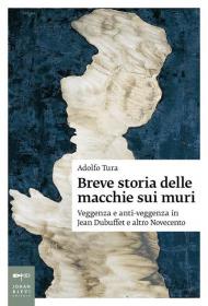 Breve storia delle macchie sui muri. Veggenza e anti-veggenza in Jean Dubuffet e altro Novecento