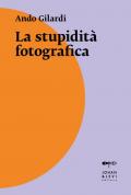 La stupidità fotografica