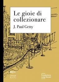 Le gioie di collezionare