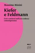 Kiefer e Feldmann. Eroi e antieroi nell'arte tedesca contemporanea