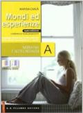 Mondi ed esperienze. Vol. A: Narrativa e altri linguaggi. Per le Scuole superiori. Con espansione online