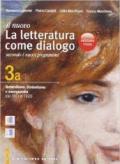 Il nuovo. La letteratura come dialogo. Ediz. rossa. Con espansione online. Vol. 3: Dal 1861 ai giorni nostri-Leopardi.