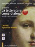 Il nuovo. Letteratura come dialogo. Leopardi. Il primo dei moderni. Ediz. rossa. Per il triennio delle Scuole superiori