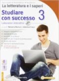 La letteratura e i saperi. Per le Scuole superiori vol.3