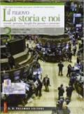 Il nuovo La storia e noi. Per le Scuole superiori