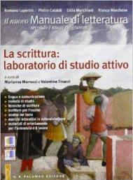 nuovo. Manuale di letteratura. La scrittura. Laboratorio di studio ativo. Per le Scuole superiori