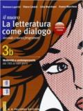 Il nuovo. Letteratura come dialogo. Vol. 3B: Modernità e contemporaneità (dal 1925 ai nostri giorni). Per le Scuole superiori