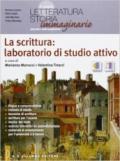 La scrittura. Laboratorio di studio attivo. Con espansione online. Per le Scuole superiori