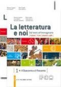 La letteratura e noi. Vol. 1-2LIM. Per la 3ª classe delle Scuole superiori. Con espansione online. Con libro