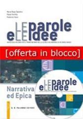 Le parole e le idee. Narrativa ed epica. Per le Scuole superiori. Con e-book. Con espansione online