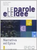 Le parole e le idee. Narrativa ed epica-Poesia e teatro. Per le Scuole superiori. Con espansione online