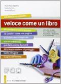 Veloce come un libro. Per le Scuole superiori. Con espansione online