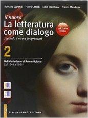 Il nuovo Letteratura come dialogo. Ediz. rossa. Per le Scuole superiori. Con e-book. Con espansione online vol.2