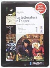 La letteratura e i saperi. Per le Scuole superiori. Con CD. Con e-book. Con espansione online