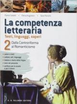 La competenza letteraria. Per le Scuole superiori vol.2